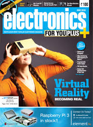 Magazines Electronics For You Plus June 2016