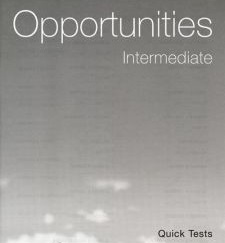 Opportunities Pre-Intermediate Quick Tests Opportunities Pre-Intermediate Quick Tests