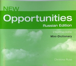 New Opportunities Intermediate Russian Edition Mini-Dictionary New Opportunities Intermediate Russian Edition Mini-Dictionary