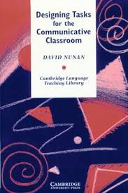 Designing Tasks for the Communicative Classroom - Cambridge Language Teaching Library Series Designing Tasks for the Communicative Classroom - Cambridge Language Teaching Library Series