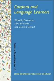 Corpora and Language Learners - Studies in Corpus Linguistics Series Corpora and Language Learners - Studies in Corpus Linguistics Series