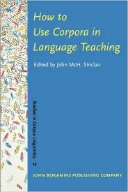 How to Use Corpora in Language Teaching - Studies in Corpus Linguistics Series How to Use Corpora in Language Teaching - Studies in Corpus Linguistics Series