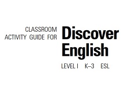 Discover English 1 Classroom Activity Guide Discover English 1 Classroom Activity Guide