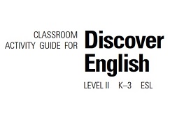 Discover English 2 Classroom Activity Guide Discover English 2 Classroom Activity Guide