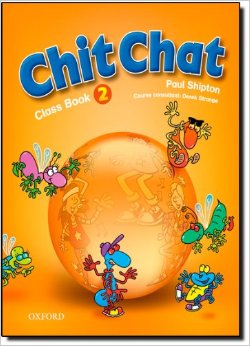 Chit Chat 2 Class Book Chit Chat 2 Class Book