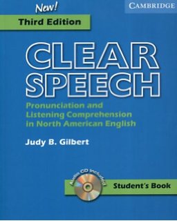 Clear Speech Pronunciation and Listening Comprehension Student Book 3rd Edition Clear Speech Pronunciation and Listening Comprehension Student Book 3rd Edition