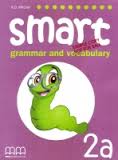 Smart Grammar and Vocabulary 2a Smart Grammar and Vocabulary 2a