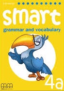 Smart Grammar and Vocabulary 4a Smart Grammar and Vocabulary 4a