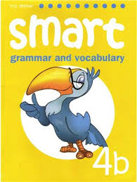 Smart Grammar and Vocabulary 4b Smart Grammar and Vocabulary 4b