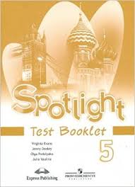 Spotlight 5 Test Booklet Spotlight 5 Test Booklet