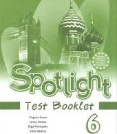 Spotlight 6 Test Booklet Spotlight 6 Test Booklet