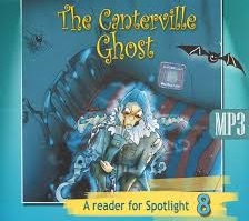 The Canterville Ghost - Reader for Spotlight 8 Audio CDs The Canterville Ghost - Reader for Spotlight 8 Audio CDs