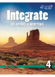 Integrate Reading and Writing Basic 4 Student Book Integrate Reading and Writing Basic 4 Student Book
