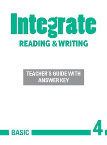 Integrate Reading and Writing Basic 4 Teacher Materials (Teacher Guide with Keys-Tests-Wordlist...) Integrate Reading and Writing Basic 4 Teacher Materials (Teacher Guide with Keys-Tests-Wordlist...)