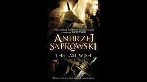 The Last Wish The Witcher Series Audio Book 1 The Last Wish The Witcher Series Audio Book 1