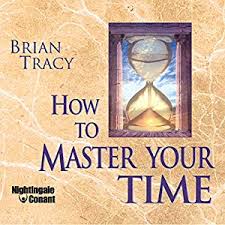 How to Master Your Time Audio How to Master Your Time Audio