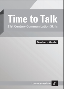 Time to Talk Low-Intermediate B1 Teacher Guide Time to Talk Low-Intermediate B1 Teacher Guide