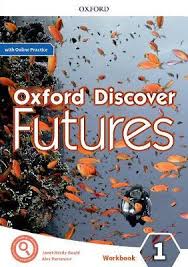 Oxford Discover Futures 1 Workbook Oxford Discover Futures 1 Workbook