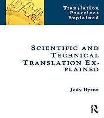 Scientific and Technical Translation Explained Scientific and Technical Translation Explained