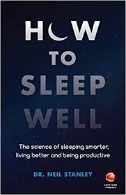 How to Sleep Well Capstone - Neil Stanley How to Sleep Well Capstone - Neil Stanley