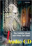 The Faithful Ghost and Other Tall Tales Dominoes Level 3 Audio The Faithful Ghost and Other Tall Tales Dominoes Level 3 Audio