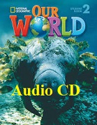 National Geographic Our World 2 Student Book Audio CDs