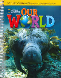 National Geographic Our World 2 Teacher Book (Lesson Planner)