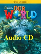 National Geographic Our World 2 Workbook Audio CDs