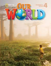 National Geographic Our World 4 Student Book National Geographic Our World 4 Student Book