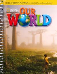 National Geographic Our World 4 Teacher Book (Lesson Planner)