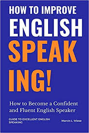 How to Improve English Speaking 2019 How to Improve English Speaking 2019