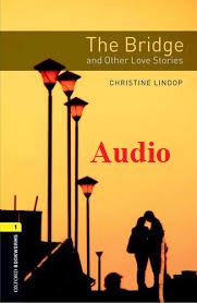 The Bridge and Other Love Stories Bookworms Level 1 Audio The Bridge and Other Love Stories Bookworms Level 1 Audio