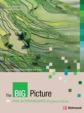 The Big Picture B1 Pre-Intermediate Student Book The Big Picture B1 Pre-Intermediate Student Book