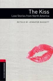 The Kiss Love Stories from North America Bookworms 3 The Kiss Love Stories from North America Bookworms 3