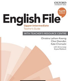 English File 4th Edition Upper-Intermediate Teacher Guide English File 4th Edition Upper-Intermediate Teacher Guide