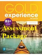 Gold Experience 2nd Edition B1 Plus Assessment Package Gold Experience 2nd Edition B1 Plus Assessment Package