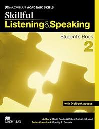 Skillful 2 Listening and Speaking Student Book Skillful 2 Listening and Speaking Student Book