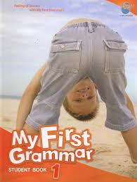 My First Grammar 1 Student Book Full 01st Edition My First Grammar 1 Student Book Full 01st Edition