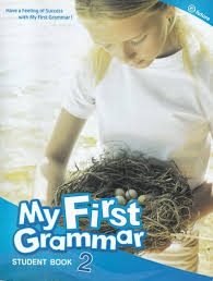 My First Grammar 2 Student Book Full 01st Edition My First Grammar 2 Student Book Full 01st Edition