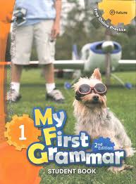 My First Grammar 1 Student Book 2nd Edition My First Grammar 1 Student Book 2nd Edition