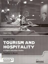 English for Tourism and Hospitality in Higher Education Studies Teacher Book English for Tourism and Hospitality in Higher Education Studies Teacher Book
