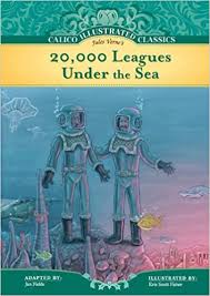20000 Leagues Under the Sea (Calico Illustrated Classics) 20000 Leagues Under the Sea (Calico Illustrated Classics)
