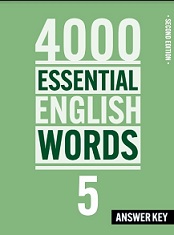 4000 Essential English Words 5 Second Edition Answer Key 4000 Essential English Words 5 Second Edition Answer Key