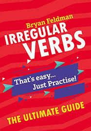Irregular Verbs The Ultimate Guide Irregular Verbs The Ultimate Guide