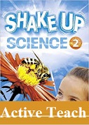 Shake Up Science 2 Active Teach Shake Up Science 2 Active Teach
