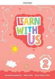 Learn With Us 2 Teacher Pack Learn With Us 2 Teacher Pack