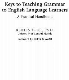 Keys to Teaching Grammar to English Language Learners Practical Handbook