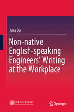 Non-native English Speaking Engineers Writing at the Workplace Non-native English Speaking Engineers Writing at the Workplace