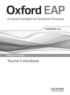 Oxford EAP A course in English for Academic Purposes Elementary A2 Teacher Handbook Oxford EAP A course in English for Academic Purposes Elementary A2 Teacher Handbook