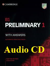 B1 Preliminary 1 for The Revised 2020 Exam with Answers Audio CDs B1 Preliminary 1 for The Revised 2020 Exam with Answers Audio CDs